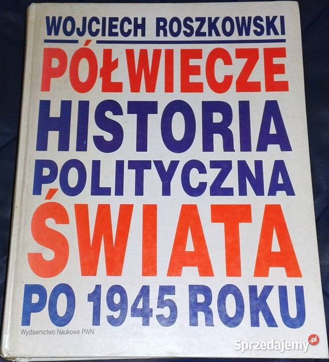 Półwiecze Historia polityczna świata 1945 roku miękka Chełm