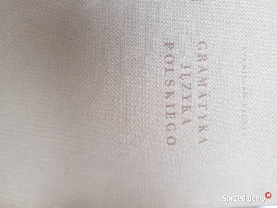Gramatyka języka polskiego Stanisław Szober Kielce