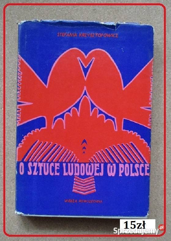 Sztuka ludowa w Polscesztukafolklor Książki naukowe i popularnonaukowe Łódź