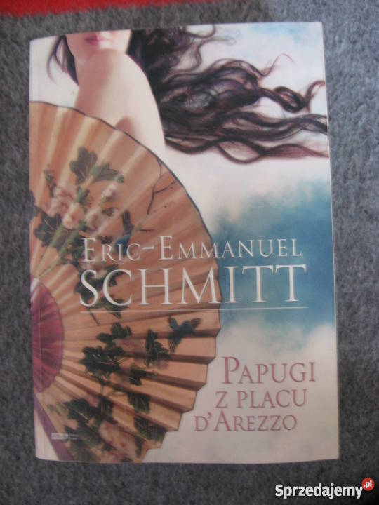"Papugi z placu D'arezzo" Eric - Emmanuel Schmitt