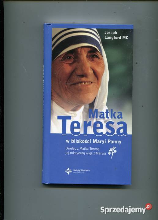 Matka Teresa w bliskości Maryi Panny Joseph Szczecin