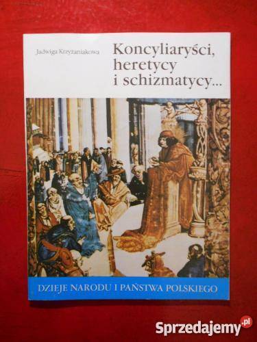 Koncyliaryści Heretycy i Schizmatycy fa Goleniów sprzedam