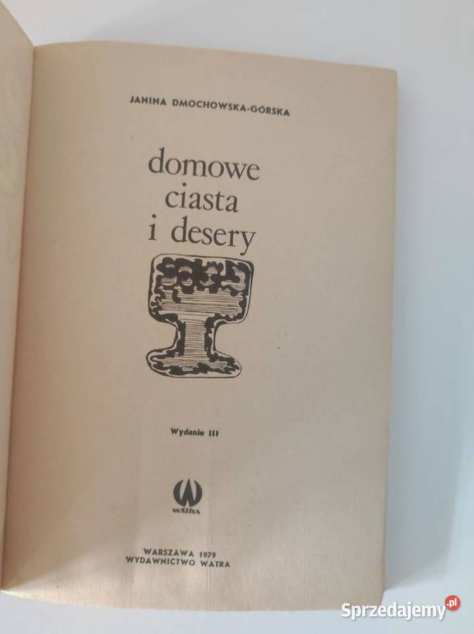Domowe ciasta i desery Janina Dmochowska Górska Kielce