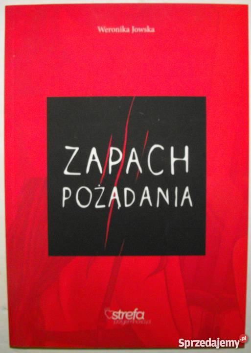 ZAPACH POŻĄDANIA JOWSKA WERONIKA Książki i Podręczniki dolnośląskie