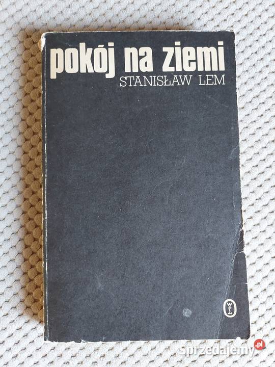 Pokój na Ziemi Stanisław Lem Rok wydania 1987 Proza i poezja Kraków