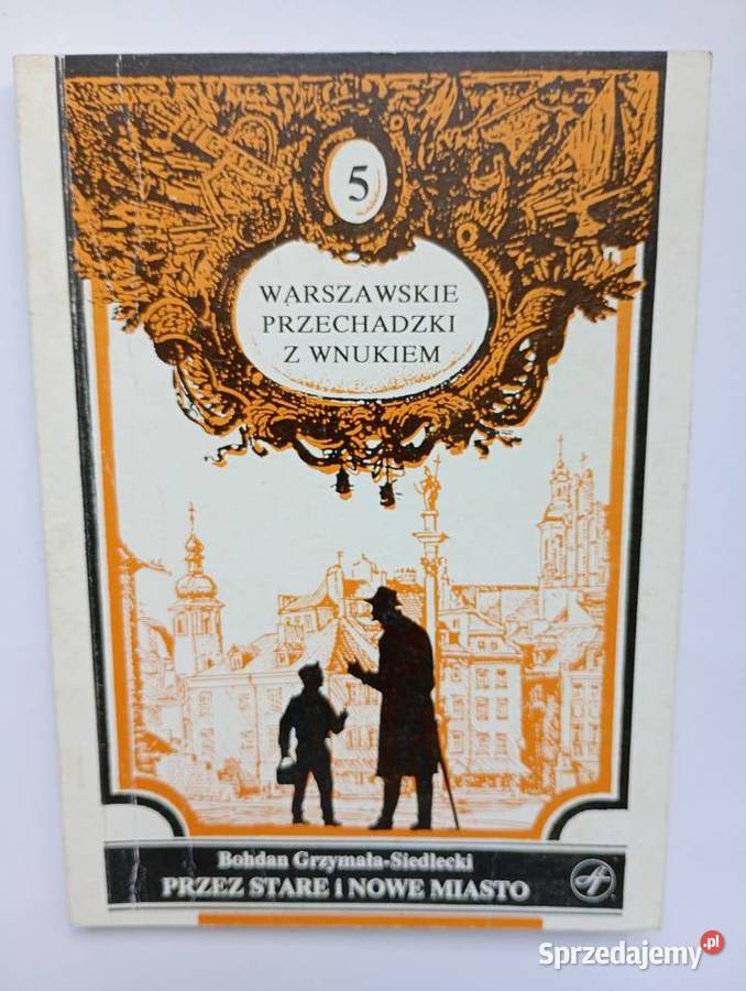 Warszawskie przechadzki z wnukiem cztery książki Warszawa