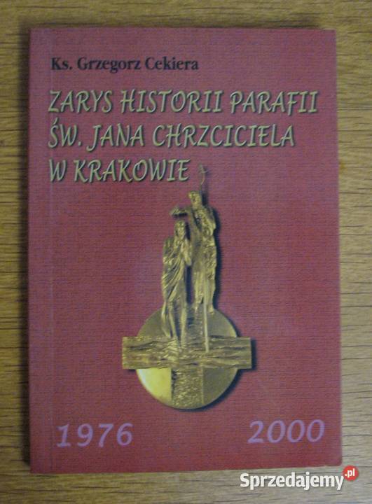 Ks Grzegorz Cekiera Zarys histrorii parafii św Książki naukowe i popularnonaukowe Parczew