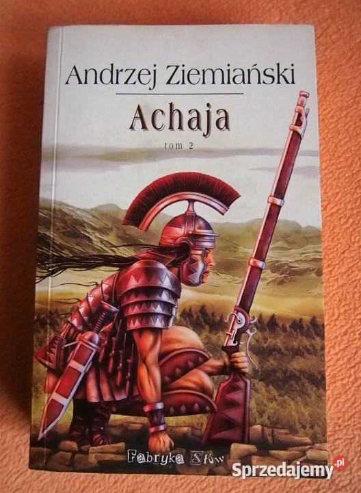 Andrzej Ziemiański Achaja tomy 13 pierwsze Proza i poezja Warszawa sprzedam