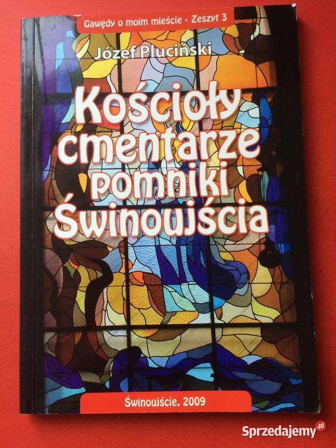 2957 Kościoły Cmentarze Pomniki Świnoujścia Szczecin sprzedam