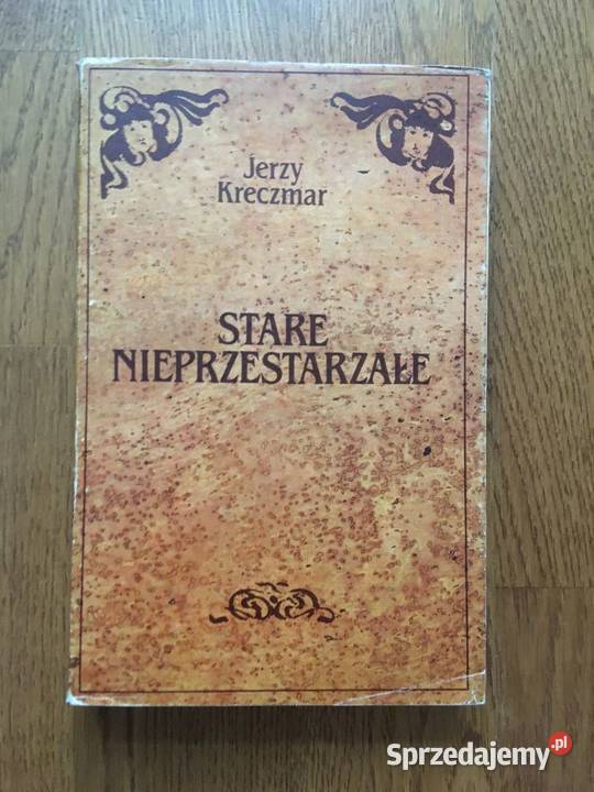 Stare nieprzestarzałe Jerzy Kreczmar Warszawa sprzedam