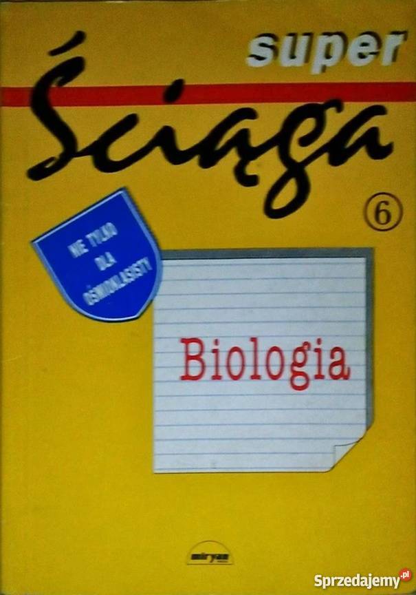 SUPER ŚCIĄGA 6 BIOLOGIA DURCZAK kompendium, repetytorium, opracowanie Grudziądz