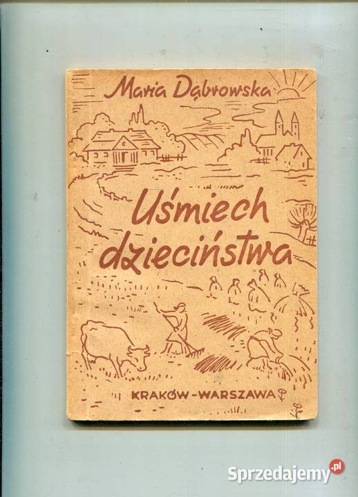 Uśmiech dzieciństwa Maria Dabrowska Rok wydania 1946 Szczecin sprzedam