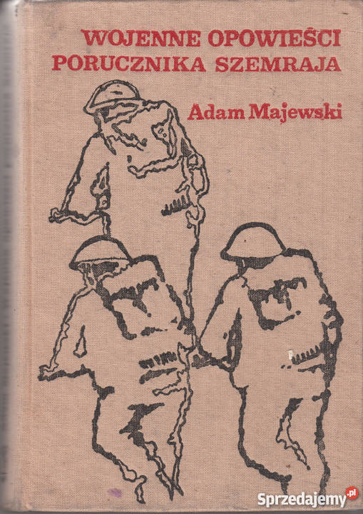 02652 WOJENNE OPOWIEŚCI PORUCZNIKA SZEMRAJA ADAM literatura piękna - proza polska Czyrna