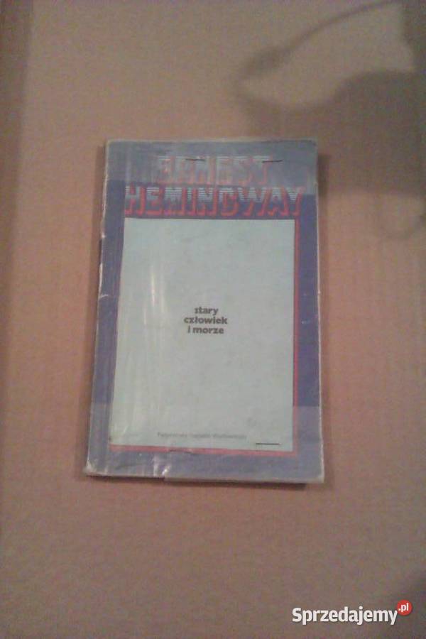 Stary człowiek i morze Hamingway lektury szkolne Warszawa