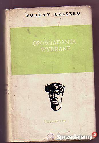 5469 OPOWIADANIA WYBRANE BOHDAN CZESZKO literatura piękna - proza polska Czyrna