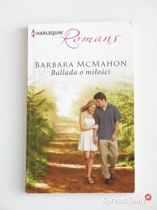 Ballada o miłości Barbara McMahon małopolskie Kraków