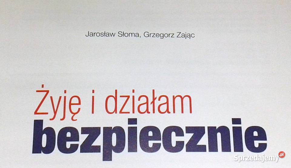 Żyję i działam bezpiecznie Jarosław Słoma Chełm