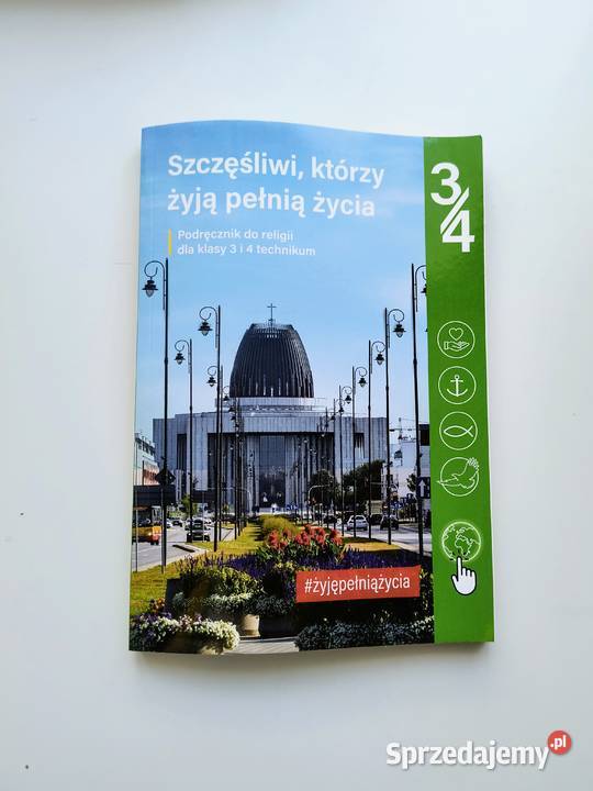 Szczęśliwi którzy żyją pełnią życia podręcznik Rok wydania 2022 Podręczniki Książki i Podręczniki Katowice
