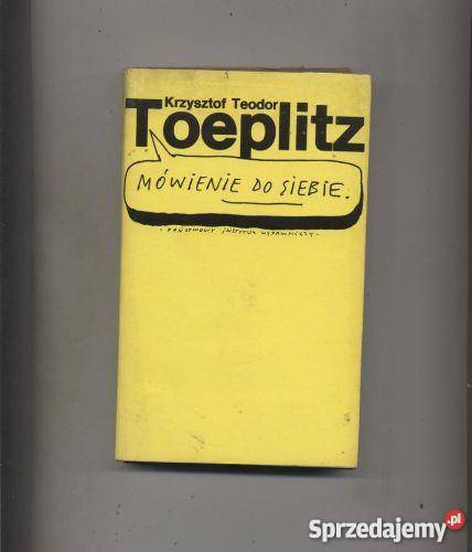 Toeplitz KT Mówienie do siebie Felietony z lat Szczecin sprzedam