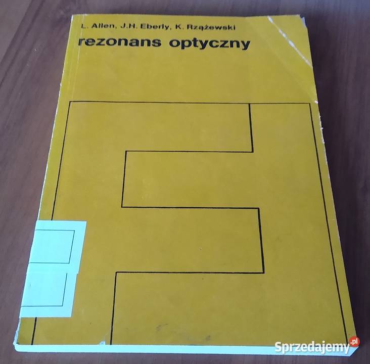 Rezonans optyczny Allen Eberly Rzążewski Optical Rok wydania 1981 Gdańsk