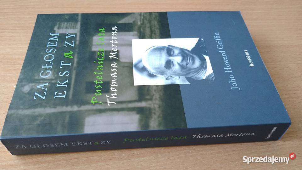 głosem ekstazy pustelnicze lata Thomasa Mertona