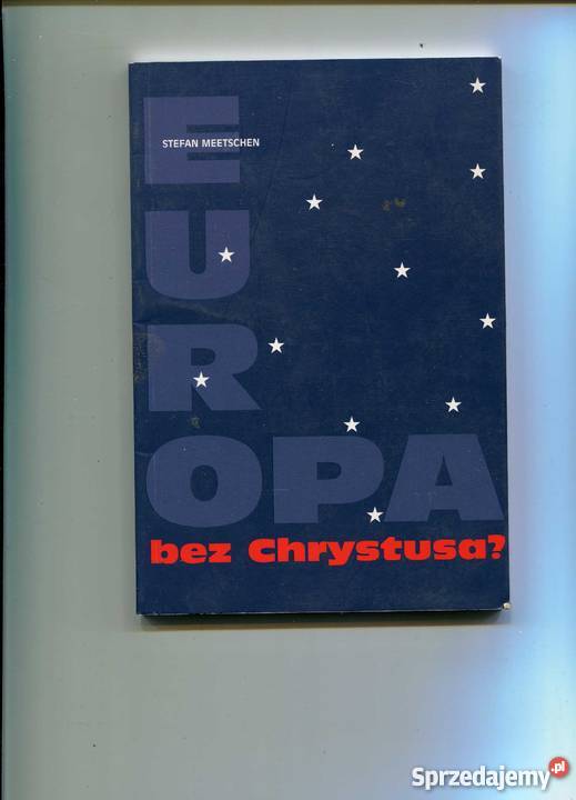 Meetschen S Europa bez Chrystusa zachodniopomorskie Szczecin sprzedam