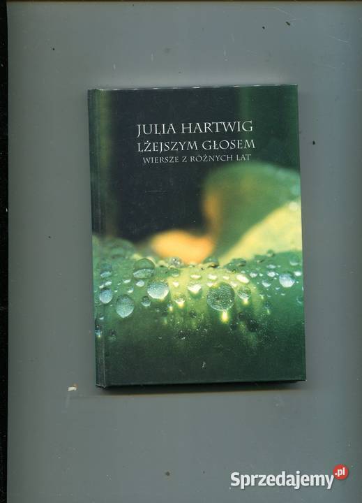 Lżejszym głosem Wiersze z różnych lat Julia zachodniopomorskie sprzedam