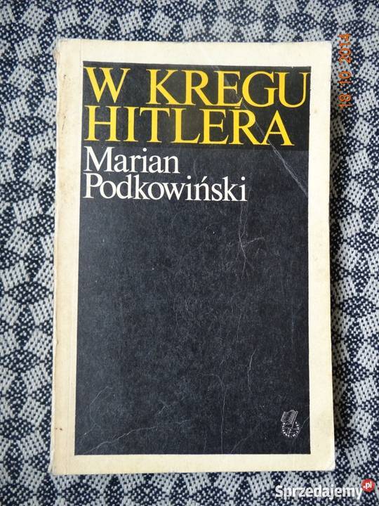 W kręgu Hitlera Marian Podkowiński Warszawa