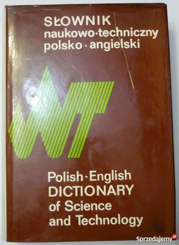SŁOWNIK NAUKOWOTECHNICZNY POLSKOANGIELSKI