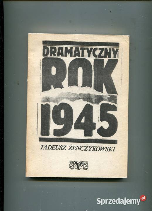 Dramatyczny 1945 Żenczykowski Książki i Podręczniki