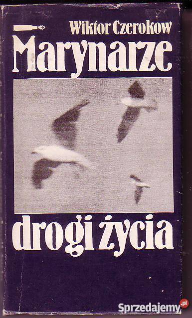8436 MARYNARZE DROGI ŻYCIA WIKTOR CZEROKOW Proza i poezja Czyrna sprzedam