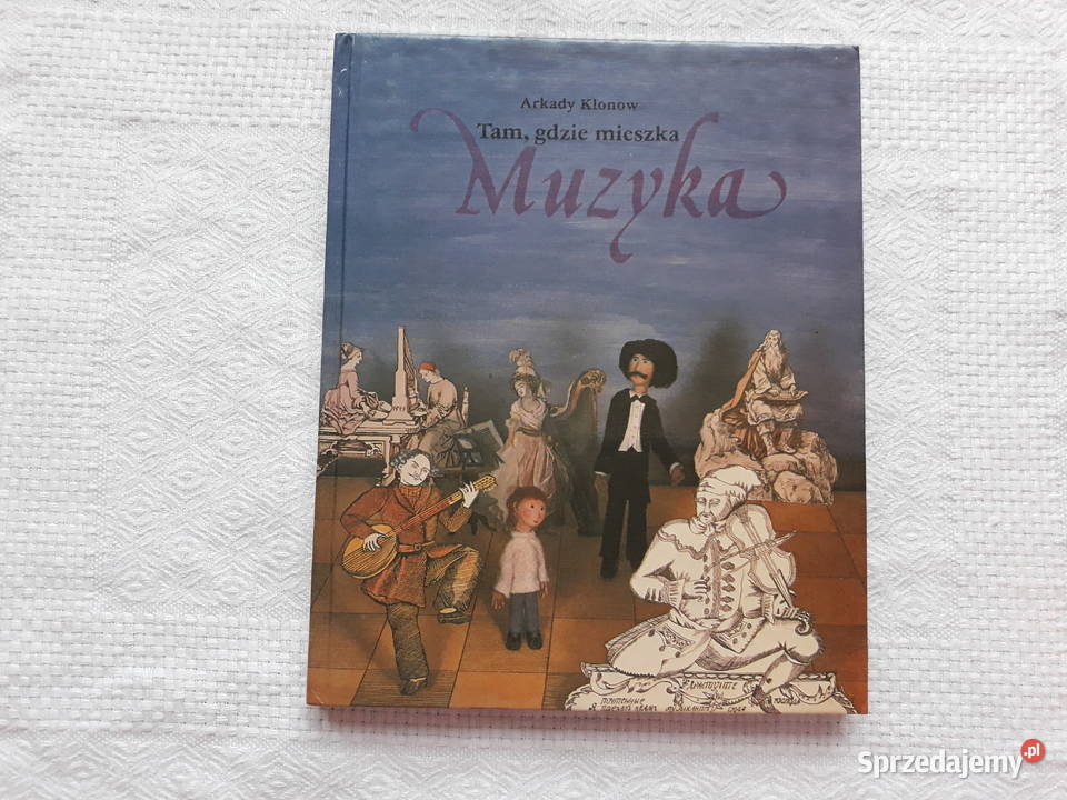 Tam gdzie mieszka muzyka książka dzieci Klonow Gdańsk