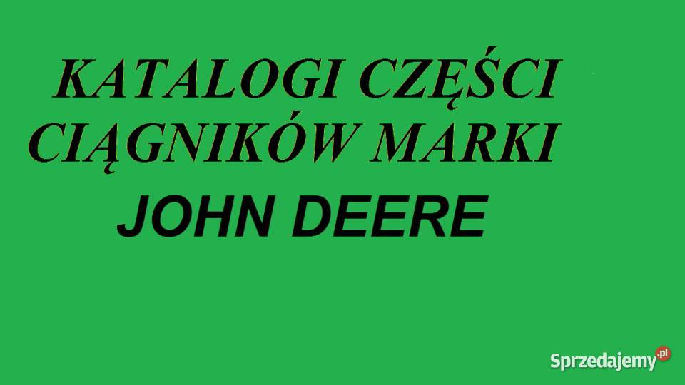 Katalogi części do ciągników marki JOHN DEERE Pozostałe