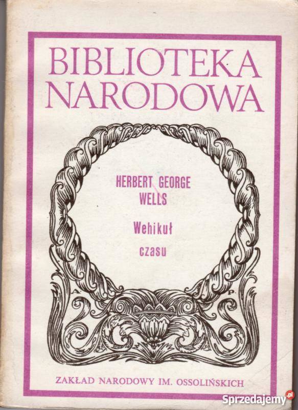 WEHIKUŁ CZASU HERBERT GEORGE WELLS Piła
