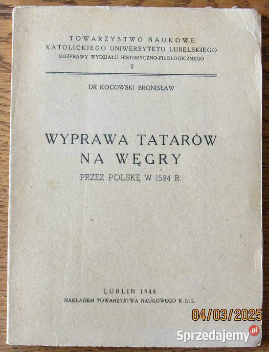 Wyprawa Tatarów na Węgry 1594 r Monografia Bychawka Trzecia sprzedam