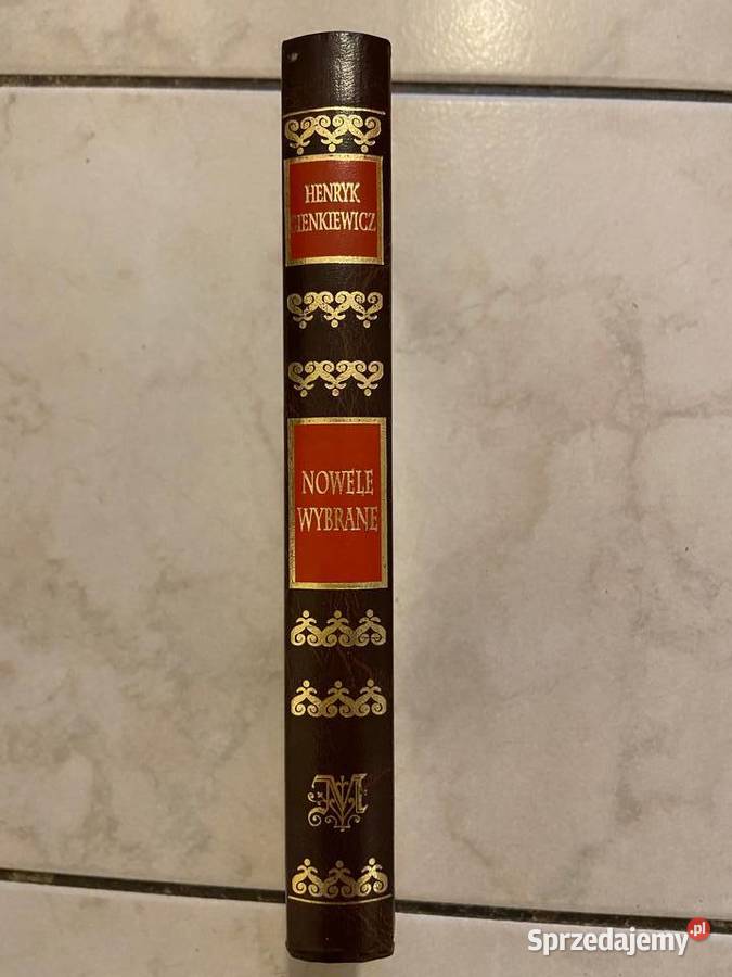 Henryk Sienkiewicz Nowele wybrane tytuły w zał twarda śląskie Katowice sprzedam