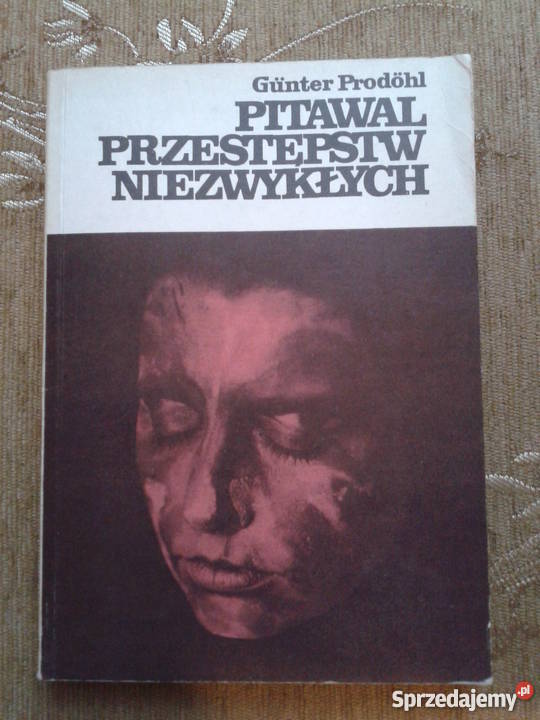 PITAWAL PRZESTĘPSTW NIEZWYKŁYCH Gunter PRODOHL lubelskie Parczew sprzedam