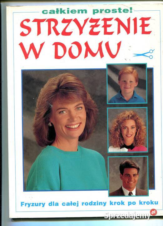 Strzyżenie w domu całkiem proste Rok wydania 1993 Kultura i Rozrywka Szczecin