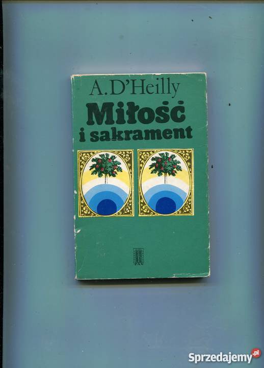 Miłość i sakrament DHeilly Rok wydania 1977 Kultura i Rozrywka Szczecin