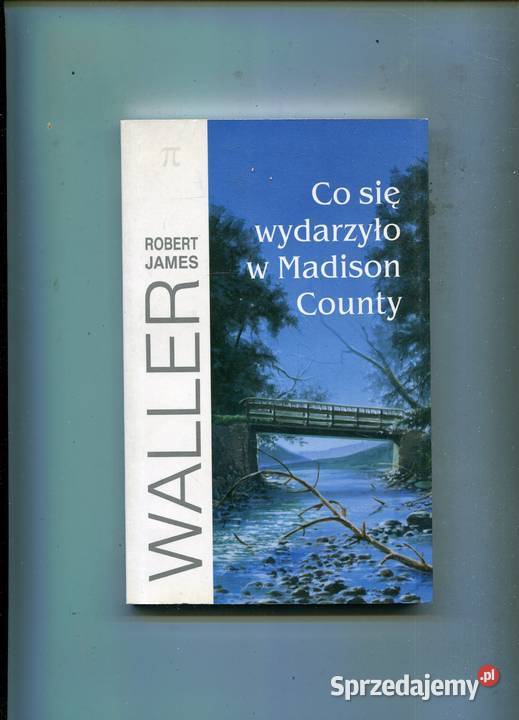 Co się wydarzyło w Madison County Robert James zachodniopomorskie