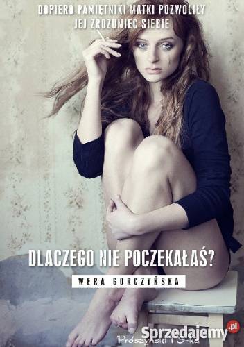 Dlaczego nie poczekałaś Wera Gorczyńska FA Goleniów sprzedam