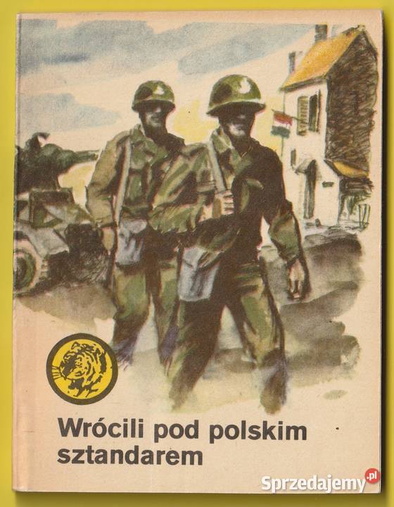 ŻÓŁTY TYGRYS WRÓCILI POD POLSKIM SZTANDAREM 1986 miękka Łódź sprzedam