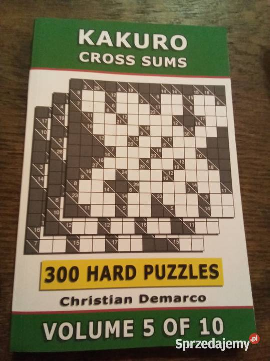 Kakuro Cross sums 300 hard puzzles Volume 5 Warszawa