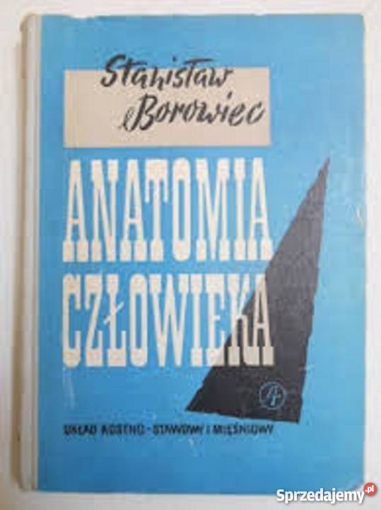 Anatomia człowieka Stanisław Borowiec śląskie Kobielice