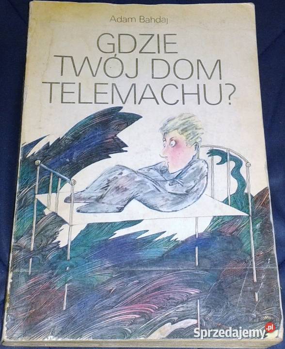 Gdzie twój dom Telemachu Adam Bahdaj Chełm