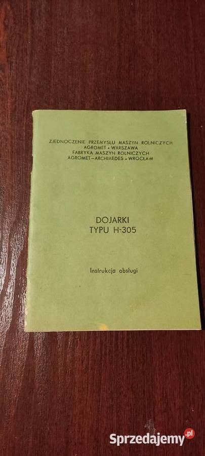 instrukcja obsługi dojarka h 305 oryginał miękka lubelskie Kraśnik sprzedam