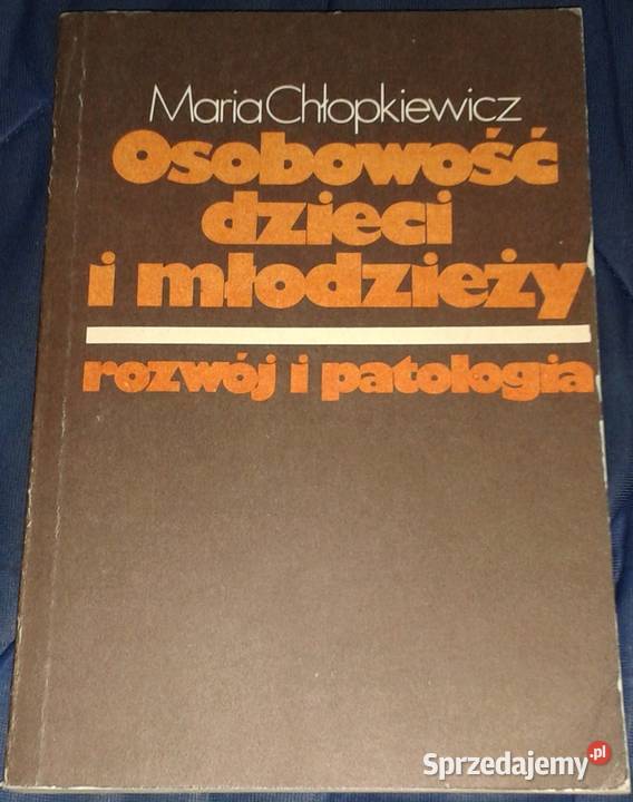 Osobowość dzieci i młodzieży Rozwój i patologia Kultura i Rozrywka lubelskie Chełm