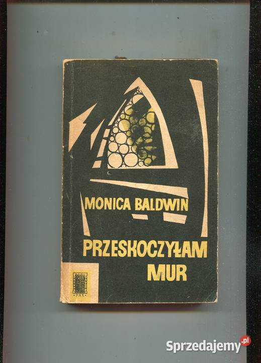 Przeskoczyłam mur Monica Baldwin Szczecin
