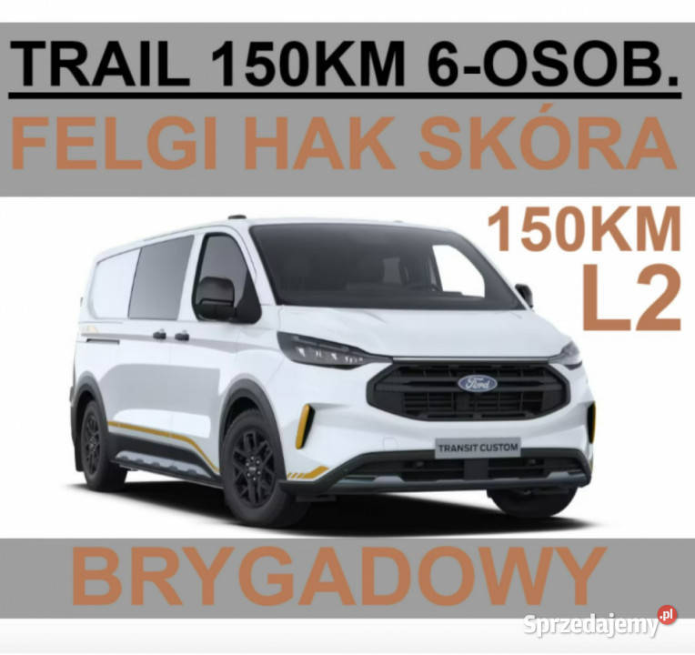 Ford Transit Custom Trail L2 150 6os Brygadowy Ford sprzedam
