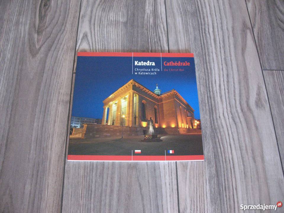 Katedra Chrystusa Króla w Katowicach ALBUM Rok wydania 2018